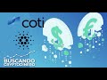 🔵 COTI: Uno de los instrumentos de pago de Cardano !!!