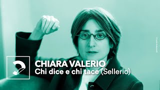 Chiara Valerio | Chi dice e chi tace (Sellerio)