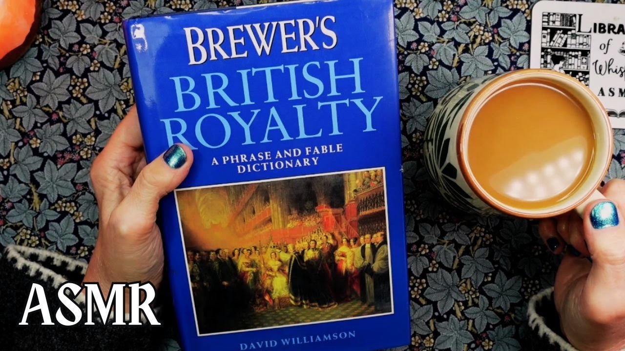 ASMR | Dictionary of British Royalty Whispered Browse & Read at Coffee Time!