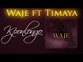 Waje- Kponlongo ft Timaya