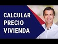 👉 Cómo Calcular el Precio de una Vivienda 🏠