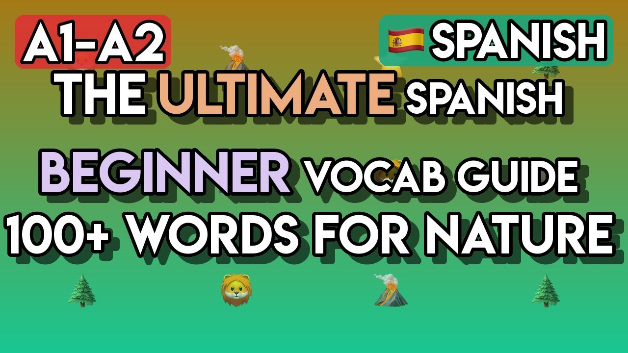 Learn 100+ Spanish Words for NATURE & WEATHER ☀️🌳 | Spanish for Beginners (A1-A2 Vocabulary)