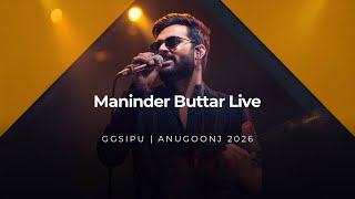 Maninder Buttar Live at GGSIPU Anugoonj 2026 dwarka delhi | Live Performance #vlog #live