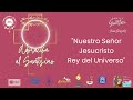 Adoración: Nuestro Señor Jesucristo Rey del Universo. Juan Grupo Emmanuel