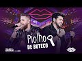 Zé Neto e Cristiano - PIOLHO DE BUTECO - DVD Por mais beijos ao vivo