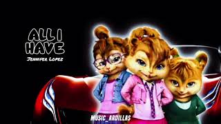 Jennifer Lopez - All I Have Version Chipmunks