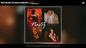 Rich The Kid, Flo Milli & Mulatto ft. Rubi Rose - Nasty (Audio)