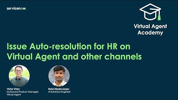 Virtual Agent Academy: Issue auto-resolution for HR on Virtual Agent and other channels