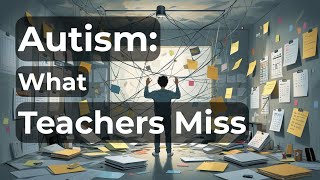 What Teachers Don&#39;t Know About Autism (But Should)