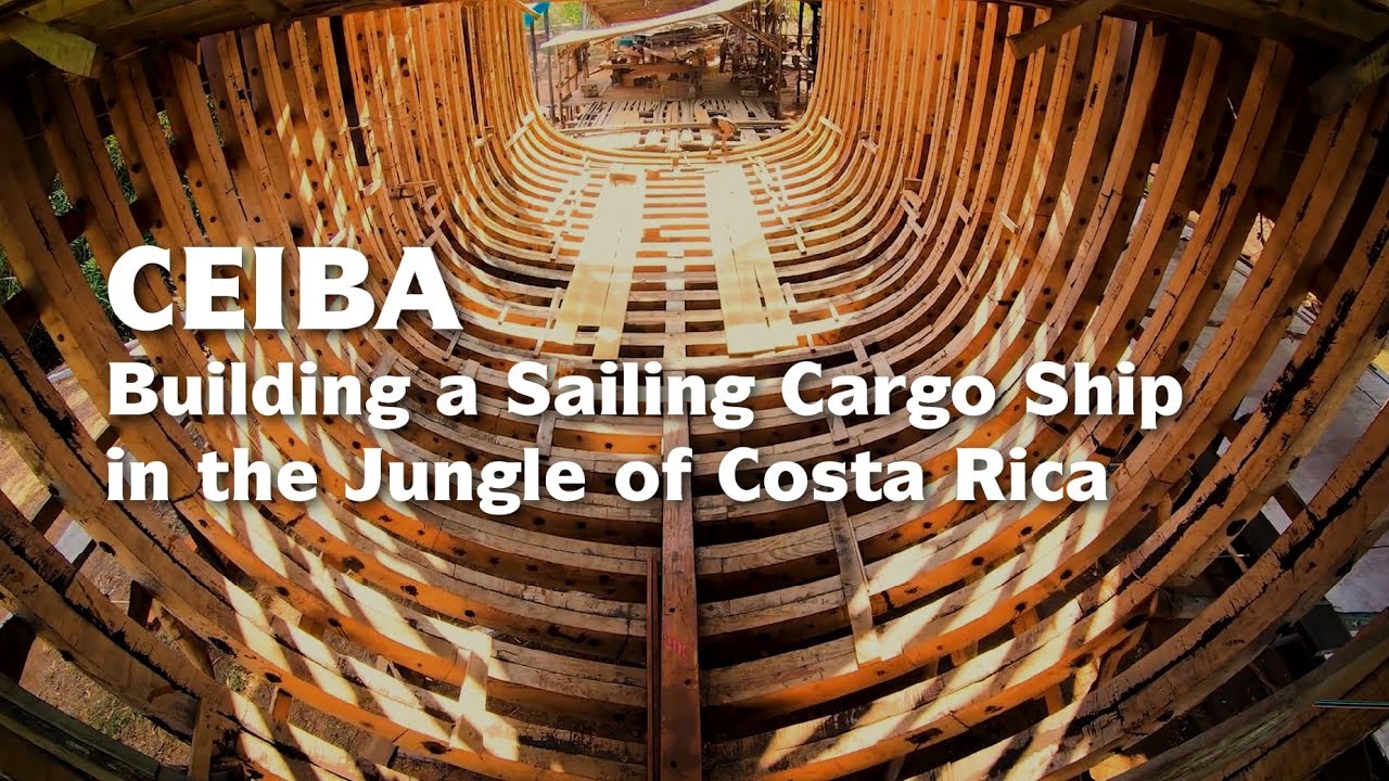 ⁣Ceiba: Building a Sailing Cargo Ship in the Jungle of Costa Rica