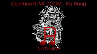 Czarface ft. MF DOOM - Ka-Bang Lyrics
