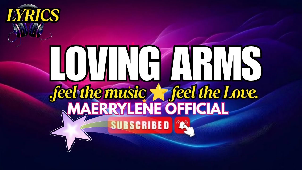 Loving Arms 🎧 OPM Romantic Ballad Song | Lyrics Video - YouTube