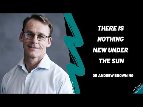 Andrew Browning - There is nothing new under the sun