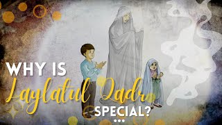 Why is Laylatul Qadr Special - Animation Video