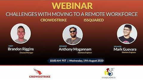 Webinar - Challenges with Moving to a Remote Workforce | Promo