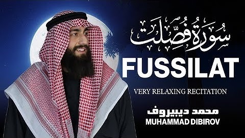 سورة فصلت كاملة | Surah Fussilat | من أجمل ما ستسمع للقارئ محمد ديبيروف ❤😴