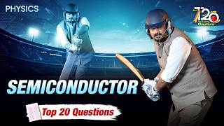 Semiconductor: TOP 20 QUESTIONS for NEET 2026 🎯Physics by Aman Mathur (AM) Sir