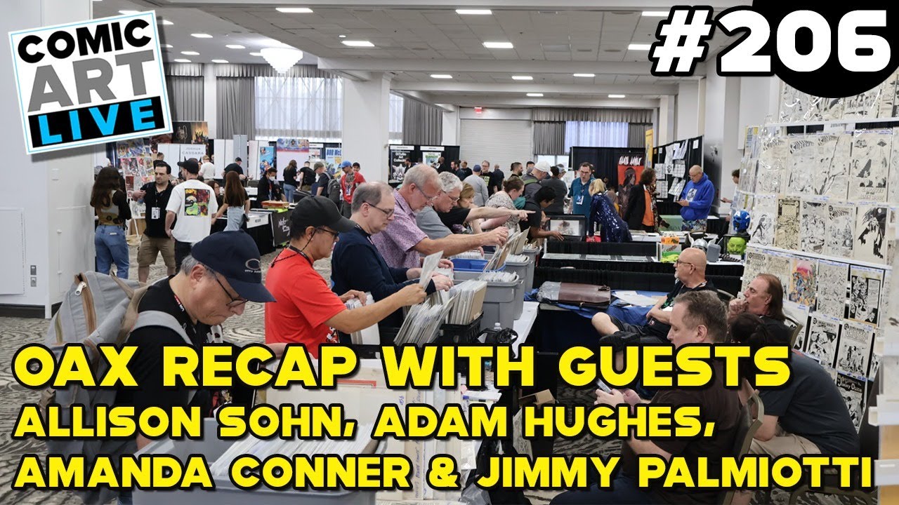 Comic Art LIVE: Episode 206 - OAX Recap with Allison, Adam, Amanda & Jimmy!