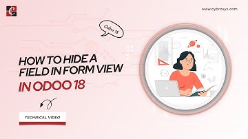 EP-24 How to Hide a Field in Form View in Odoo 18 | Make Field Invisible Based on Other Fields