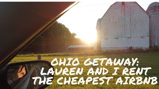 Ohio Getaway➟ the one where we rent the cheapest AirBnB 🏡