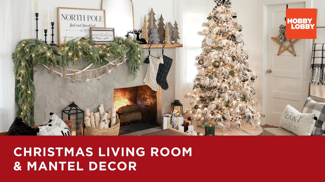Christmas Living Room & Mantel Decor | Hobby Lobby® - YouTube
