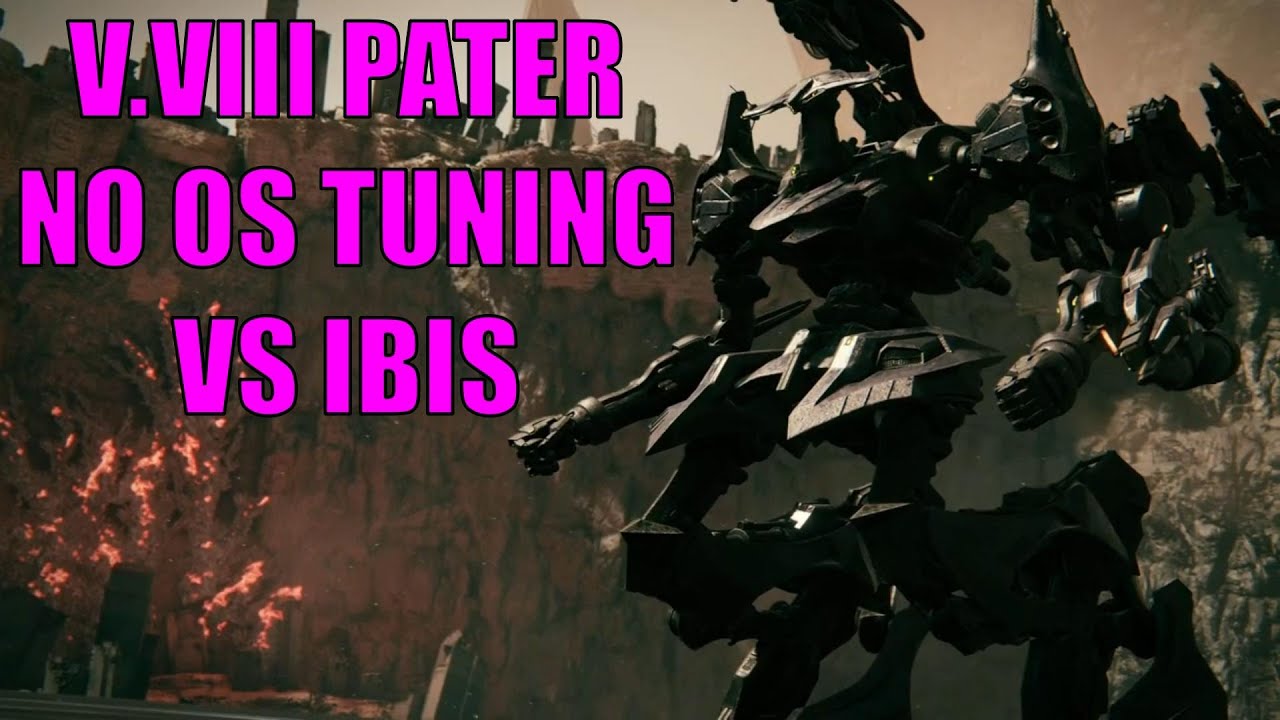 Armored Core VI - V.VIII PATER NO OS TUNING VS IBIS - YouTube