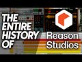 The entire history of reason studios