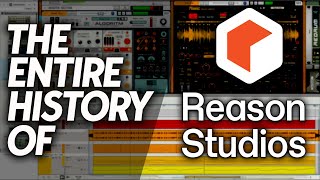 The Entire History Of Reason Studios