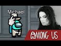 What if michael jackson played among us