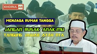 Rusak-nya ANAK Karena Orang Tua-nya | prof.dr.KH.Abdul Ghofur