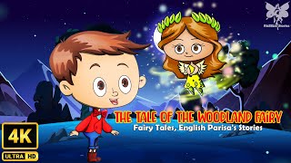 The Tale of the Woodland Fairy | Best Of Fairy Tales 2024 | English Parisa's Stories