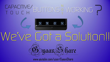 Capacitive/Touch Buttons not working? We