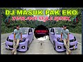 DJ MASUK PAK EKO | THAILAND STYLE REMIX ( DJ AzmiYaw )