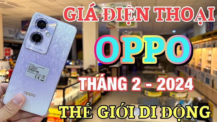 Oppo reno 2f bao nhiêu tiền thế giới di dộng năm 2024