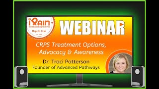 iPain Webinar; CRPS Treatment Options, Advocacy & Awareness