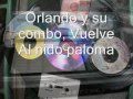 Orlando y su combo - Vuelve al nido paloma ( D.D)