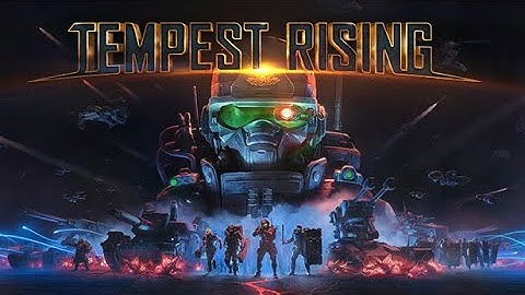 Tempest Rising - GDF Trailer | Playable Preview 2K60FPS