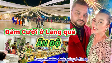 85. Đi Đám cưới ở Làng quê Ấn Độ| Người Ấn Độ thích được Tặng quà hay Tặng Tiền?| Lấy chồng Ấn Độ
