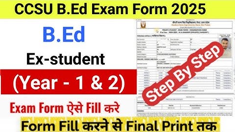 How to Fill CCS University B.Ed Exam Form 2025 | CCSU B.Ed Ex-student Exam Form Kaise Bhare 2025