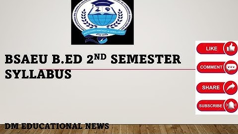 B.Ed 2nd Semester Syllabus (BSAEU).