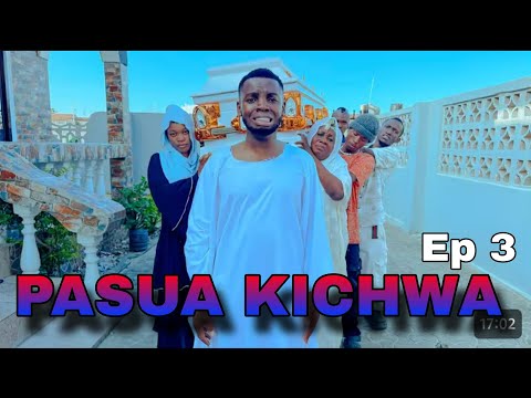 PASUA KICHWA Ep 03