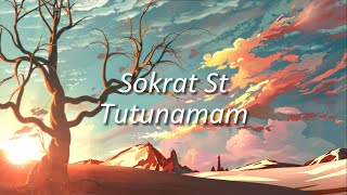 Sokrat St - Tutunamam (Lyrics)