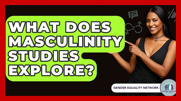 What Does Masculinity Studies Explore? - Gender Equality Network
