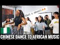 CHINESE DANCE TO AFRICAN/NIGERIAN SONG| Living in China Vlog 🇨🇳