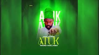 Atuk Maro Collabo By King Jahfire official audio 