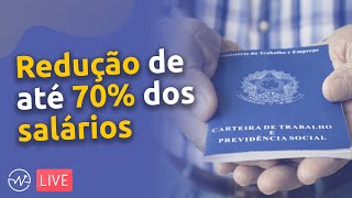 Tá valendo redução de até 70% dos salários |  LIVE Econoweek