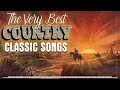 The Best Classic Country Songs Of All Time 290 🤠 Greatest Hits Old Country Songs Playlist Ever 290