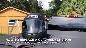 HOW TO REPLACE A  CL-17 FACE SHIELD - HJC HJ-09