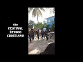 Caminata del 6to Festival Étnico Cristiano Realizado en Vegas de Soledad Álamo Veracruz.