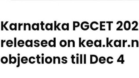 KARNATAKA PGCET 2022 ANSWER KEY RELEASED, HOW TO RAISE OBJECTION, LATEST NEWS KARNATAKA PGCET RESULT